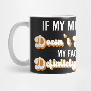 If My Mouth Doesn't Say It My Face Definitely Will - Funny Summer Sayings Quotes Sarcastic Gift Mug